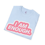 I am enough Soft style T-Shirt