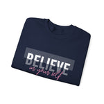 Believe in yourself Positive Words neutral Sweatshirt
