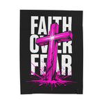 Faith Over Fear Velveteen Plush Blanket — Cozy Inspirational Throw