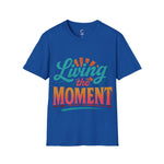 Living the moment Soft style T-Shirt