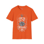 Love me like my demons do Softstyle T-Shirt