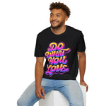 Do what you love Softstyle T-Shirt