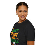 Trust me you'll be fine Softstyle T-Shirt