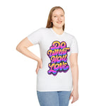 Do what you love Softstyle T-Shirt