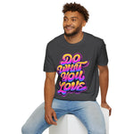 Do what you love Softstyle T-Shirt