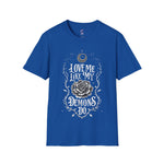Love me like my demons do Softstyle T-Shirt