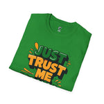 Trust me you'll be fine Softstyle T-Shirt