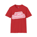 I am enough Soft style T-Shirt