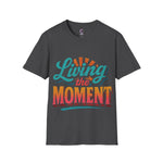 Living the moment Soft style T-Shirt