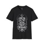 Love me like my demons do Softstyle T-Shirt