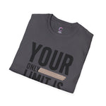 Your only Limit is your Mind Unisex T-Shirt