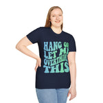Hang on let me overthink this Softstyle T-Shirt