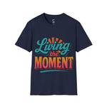 Living the moment Soft style T-Shirt