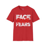 Face your fears Soft style T-Shirt
