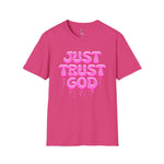 Just Trust God Soft style T-Shirt