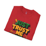 Trust me you'll be fine Softstyle T-Shirt