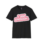 I am enough Soft style T-Shirt