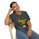 Trust me you'll be fine Softstyle T-Shirt