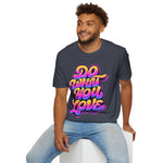Do what you love Softstyle T-Shirt